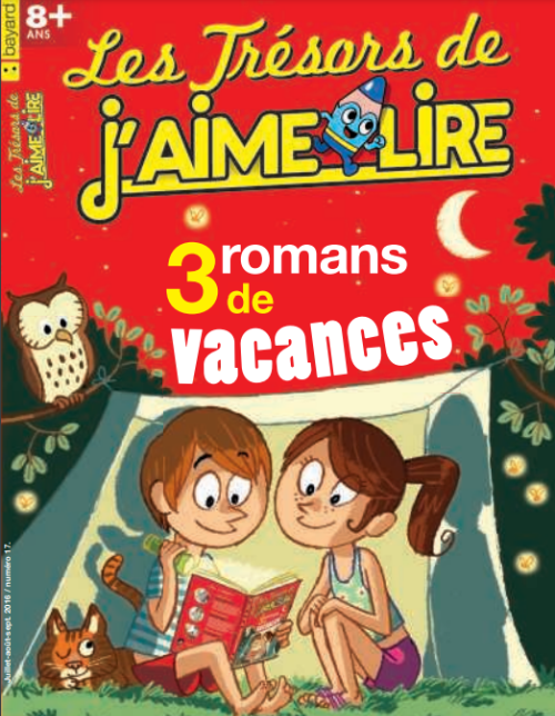 LES TRÉSORS DE J'AIME LIRE - 3 ROMANS DE VACANCES