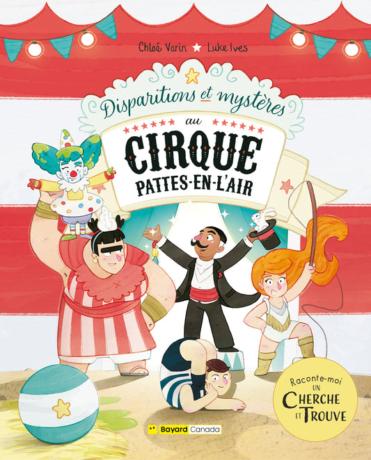 Disparitions et mystères au Cirque Pattes-en-l’air
