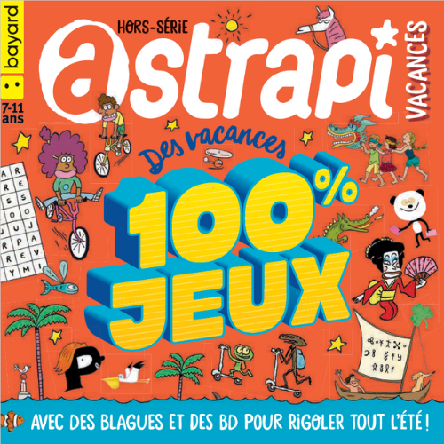 HORS-SÉRIE ASTRAPI #16 - Des vacances 100% jeux!