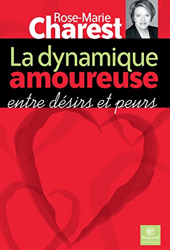La dynamique amoureuse: entre désirs et peurs (numérique ePub)