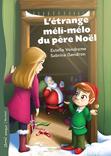 L'étrange méli-mélo du père Noël (numérique ePub)