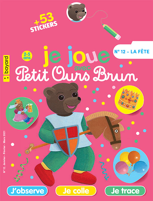 JE JOUE AVEC PETIT OURS BRUN -  LA FÊTE