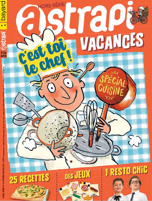 HORS-SÉRIE ASTRAPI - C'EST TOI LE CHEF!
