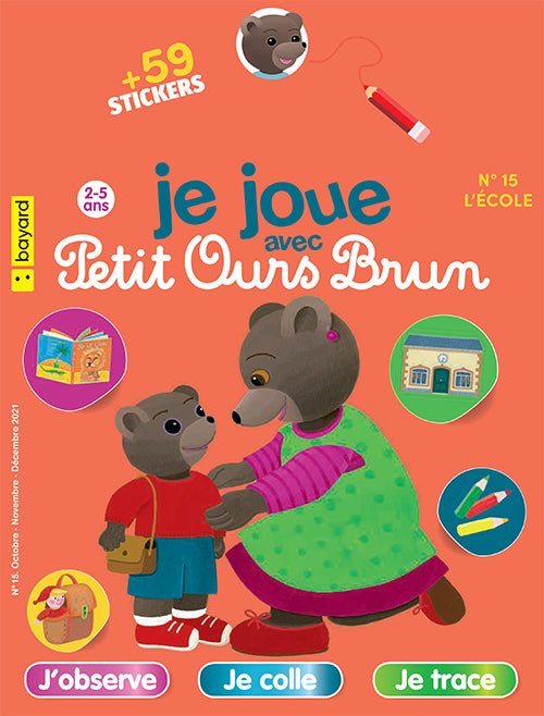 JE JOUE AVEC PETIT OURS BRUN -  L'ÉCOLE