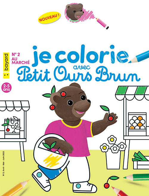 JE COLORIE AVEC PETIT OURS BRUN - NO2 AU MARCHÉ