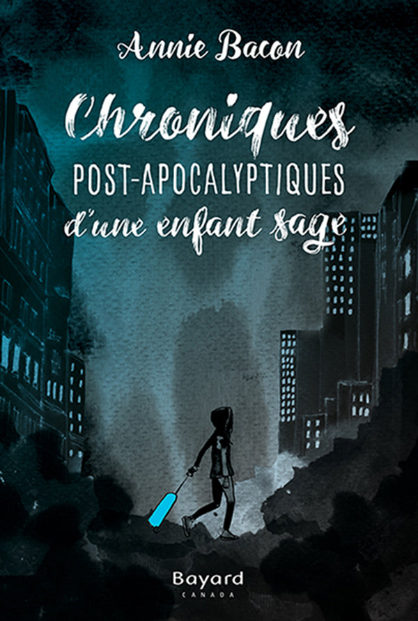 Chroniques post-apocalyptiques d'une enfant sage (ePub numérique)