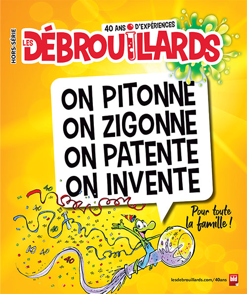 HORS-SÉRIE LES DÉBROUILLARDS SPÉCIAL 40 ANS