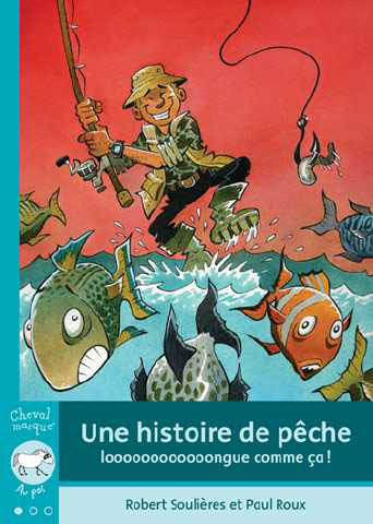 Une Histoire de Peche Longue Comme Ca