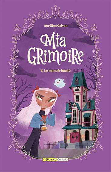 Le manoir hanté - Mia Grimoire T.2