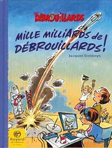 Mille milliards de débrouillards!