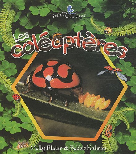 Les Coléoptères (Petit Monde Vivant)