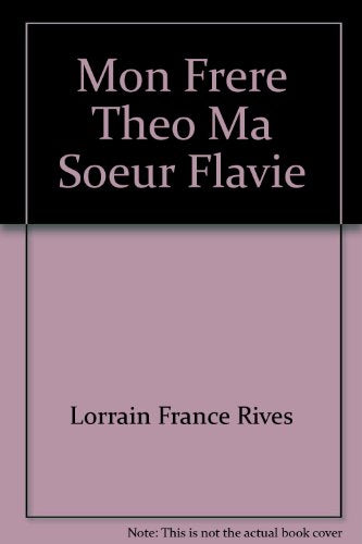 Mon Frere Theo Ma Soeur Flavie