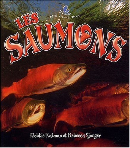 Les Saumons (Petit Monde Vivant)