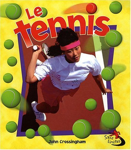 Le Tennis (Sans Limites!)