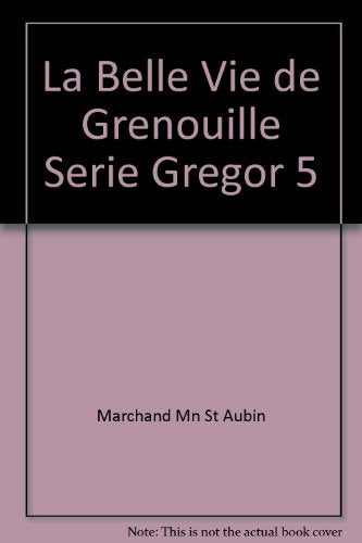 La Belle Vie   De Grenouille!