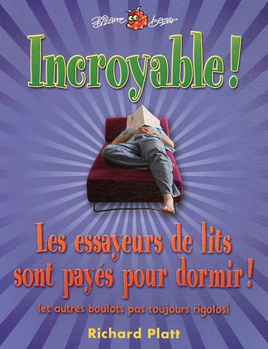 incroyable! les essayeurs de lits sont payes pour dormir!