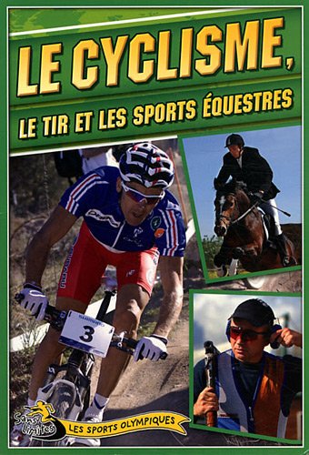 le cyclisme, le tir et les sports equestres