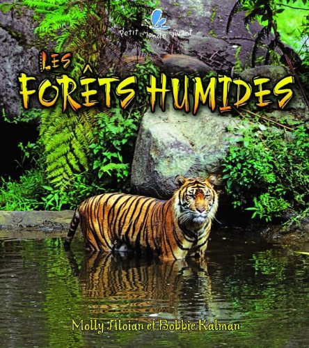 Les Forets Humides (Petit Monde Vivant)