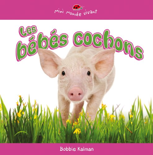 Les Bebes Cochons (Mini Monde Vivant)