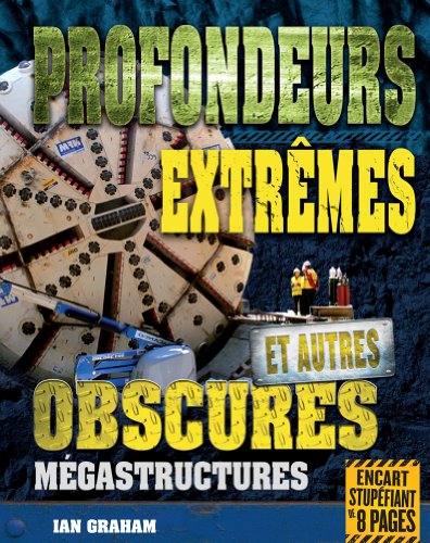 Profondeurs extrêmes et autres obscures mégastructures