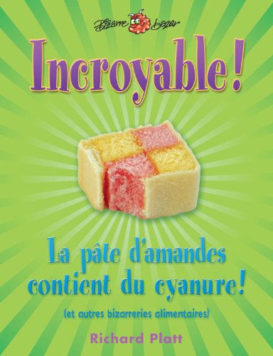 Incroyable ! La pâte d'amandes contient du cyanure ! (et autres bizarreries alimentaires)