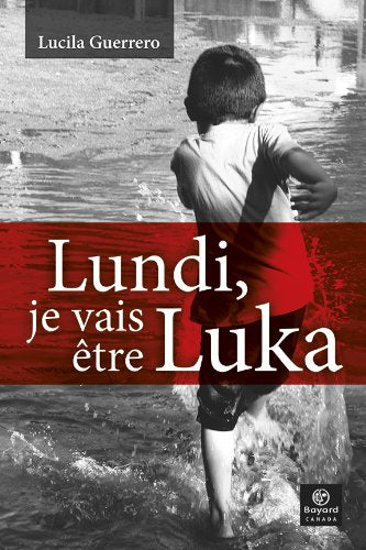 Lundi, Je Vais Être Luka