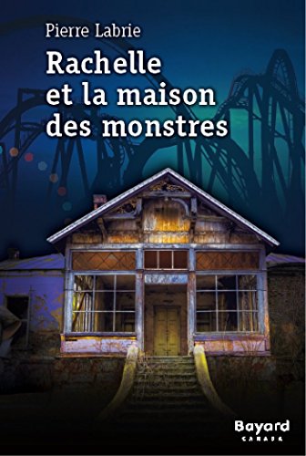 Rachelle et la maison des monstres