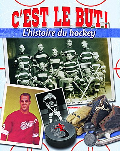 C'Est le But! l'Histoire du Hockey