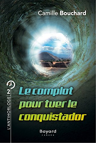 Le complot pour tuer le conquistador (numérique ePub)