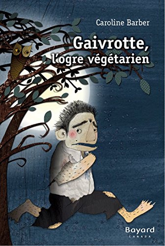 Gaivrotte, l'ogre végétarien (numérique ePub)