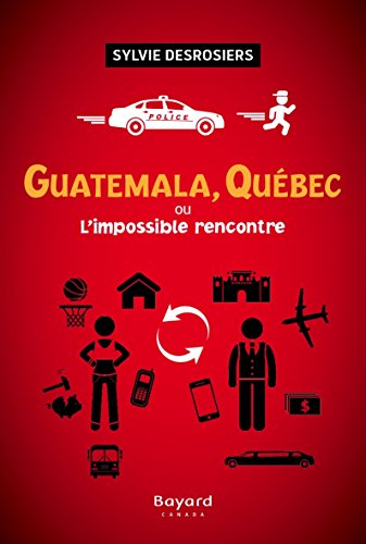 Guatemala, Québec ou L'impossible rencontre (numérique ePub)