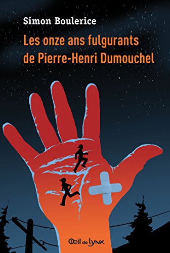 Les onze ans fulgurants de Pierre-Henri Dumouchel (numérique ePub)
