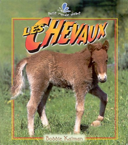 Les Chevaux (Petit Monde Vivant)