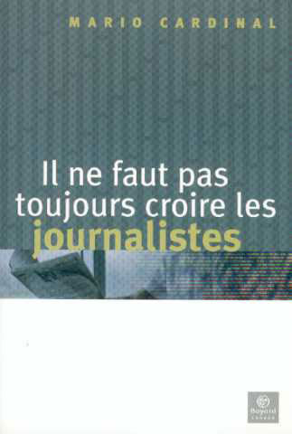 Il ne faut pas toujours croire les journalistes (livre numérique pdf)