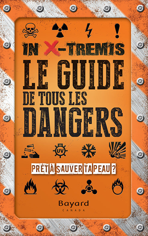 In X-Tremis. Le guide de tous les dangers