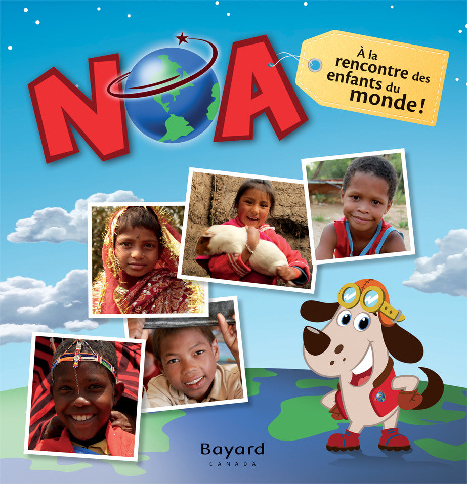 Noa. À la rencontre des enfants du monde